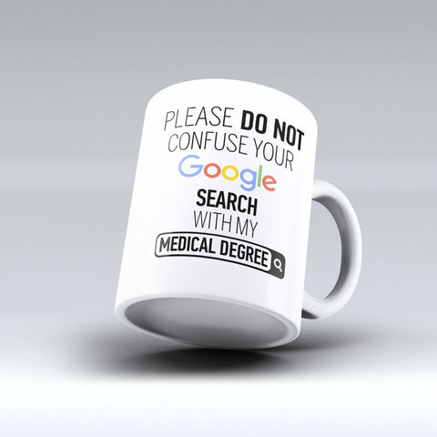 Image of MUST HAVE LIMITED EDITION - "MY MEDICAL DEGREE" 11OZ MUG
