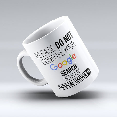 Image of MUST HAVE LIMITED EDITION - "MY MEDICAL DEGREE" 11OZ MUG