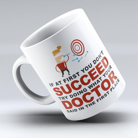 Image of MUST HAVE LIMITED EDITION - "WHAT YOUR DOCTOR SAID" 11OZ MUG