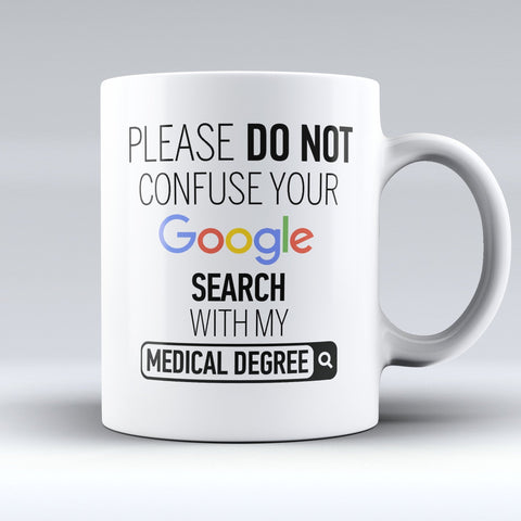 Image of MUST HAVE LIMITED EDITION - "MY MEDICAL DEGREE" 11OZ MUG